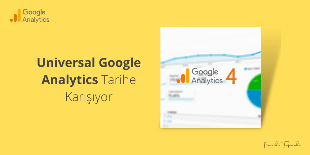 Universal Google Analytics Tarihe Karışıyor