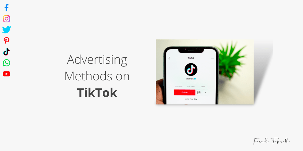 Advertising Methods on TikTok