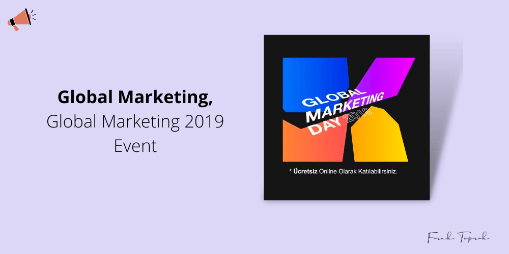 Global Marketing, Global Marketing 2019 Event