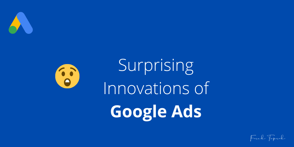 Surprising Current Innovations of Google Ads
